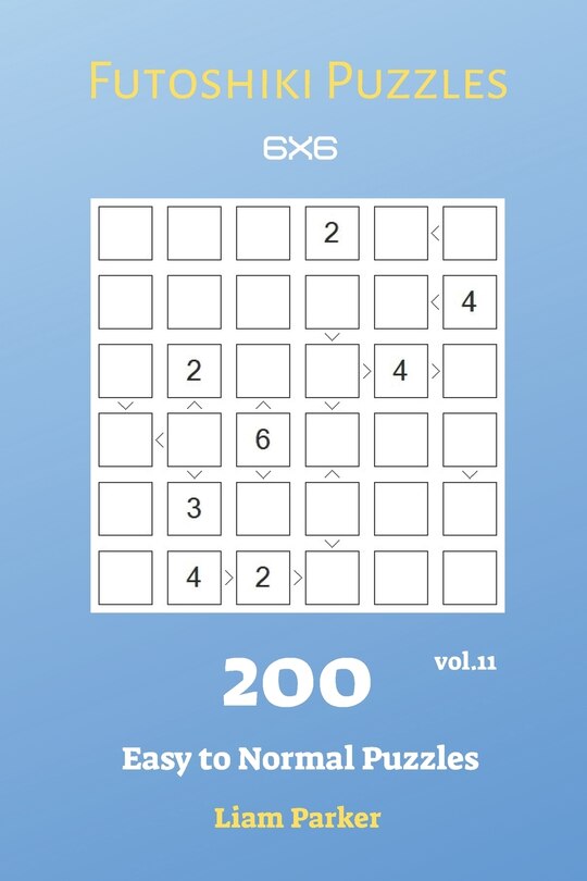 Front cover_Futoshiki Puzzles - 200 Easy to Normal Puzzles 6x6 vol.11