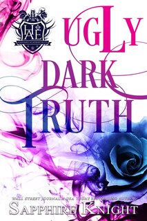 Ugly Dark Truth: (Reverse Harem/Light Bully/High School)