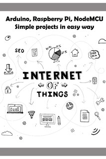 Front cover_Arduino, Raspberry Pi, NodeMCU Simple projects in easy way