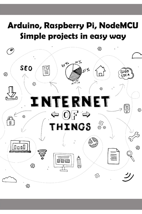 Front cover_Arduino, Raspberry Pi, NodeMCU Simple projects in easy way