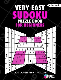 Very Easy Sudoku Puzzle Book For Adults: 200 Large Print Puzzles with Answer (Volume 2)