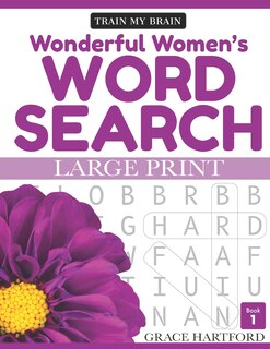 Wonderful Women's Word Search - Book 1: Large Print