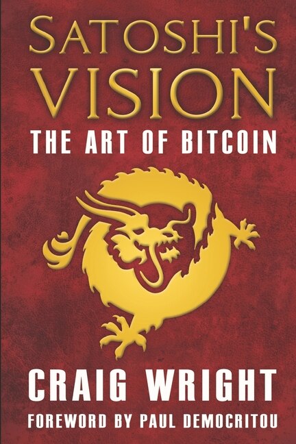 Satoshi's Vision: The Art of Bitcoin