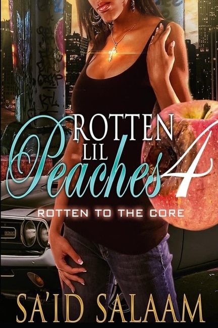 Rotten Lil Peaches 4: Rotten to the Core