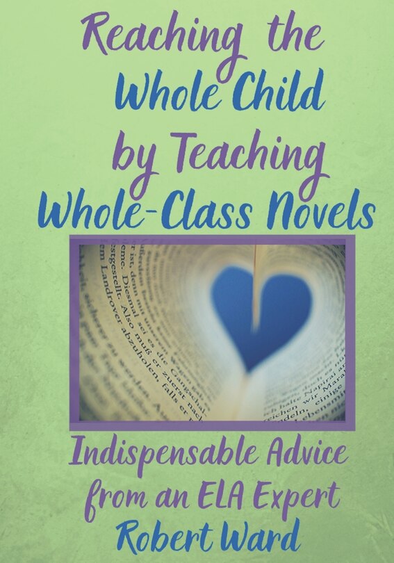 Couverture_Reaching the Whole Child by Teaching Whole-Class Novels