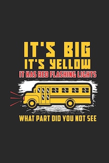 Couverture_It's Big It's Yellow It Has Red Flashing Lights What Part Did You Not See