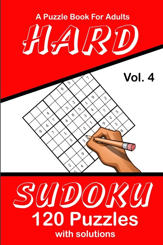 Hard Sudoku Vol. 4 A Puzzle Book For Adults: 120 Puzzles With Solutions