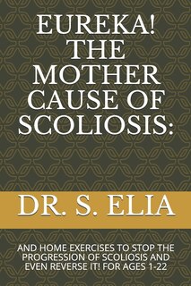 Couverture_Eureka! the Mother Cause of Scoliosis