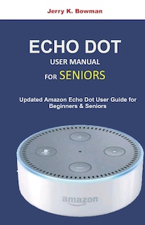 Front cover_Echo Dot User Manual for Seniors