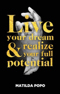 Couverture_Live Your Dream and Realize Your Full Potential