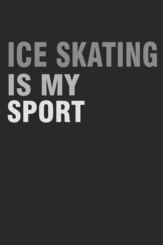 Front cover_ICE Skating Is My Sport