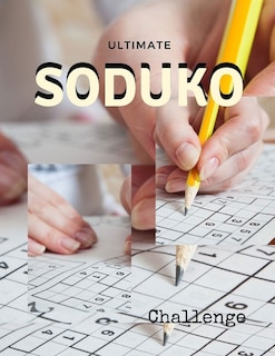 Ultimate Soduko Challenge: Sodocu Brain Exercises For Seniors, Challenge Soduko,399 Ways To Keep Your Brain Young, Brain Games