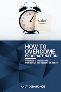 Front cover_How To Overcome Procrastination