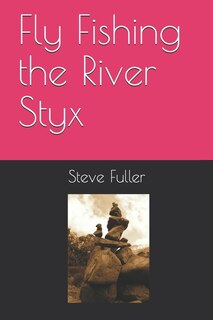 Couverture_Fly Fishing the River Styx