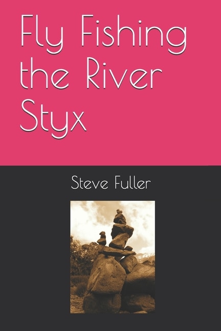 Couverture_Fly Fishing the River Styx