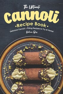 Couverture_The Ultimate Cannoli Recipe Book