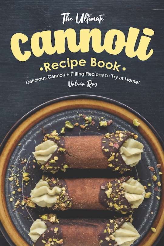 Couverture_The Ultimate Cannoli Recipe Book