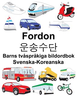 Couverture_Svenska-Koreanska Fordon/운송수단 Barns tvåspråkiga bildordbok