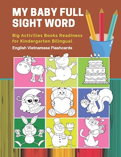 Couverture_My Baby Full Sight Word Big Activities Books Readiness for Kindergarten Bilingual English Vietnamese Flashcards