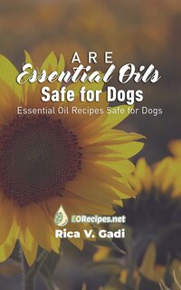 Couverture_Are Essential Oils Safe for Dogs