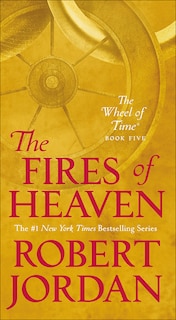 Couverture_The Fires of Heaven: Book Five of 'the Wheel of Time'