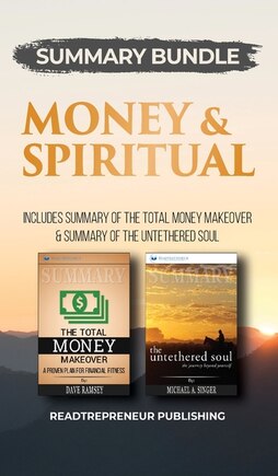 Summary Bundle: Money & Spiritual: Readtrepreneur Publishing: Includes Summary Of The Total Money Makeover & Summar