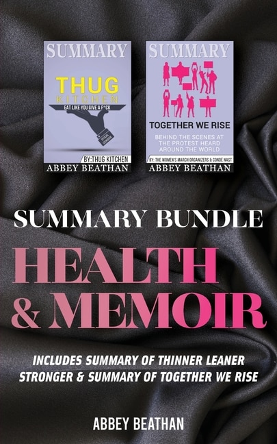 Summary Bundle: Health & Memoir: Includes Summary Of Thinner Leaner Stronger & Summary Of Together We Rise