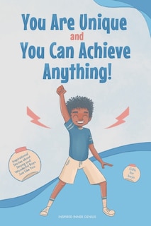Front cover_You Are Unique and You Can Achieve Anything!