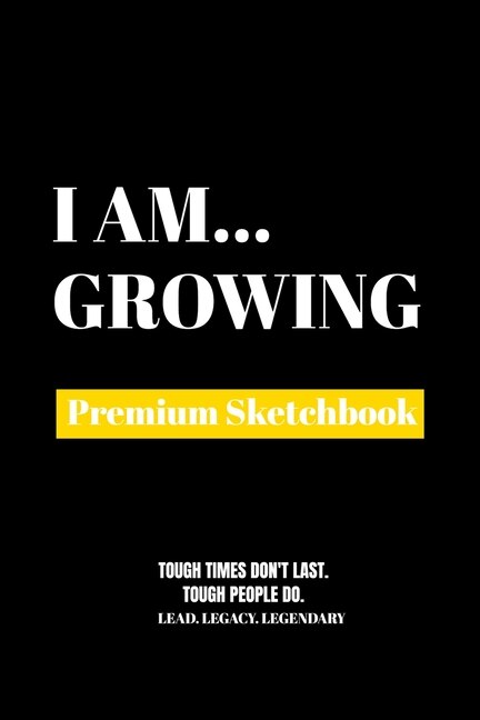 I Am Growing: Premium Blank Sketchbook