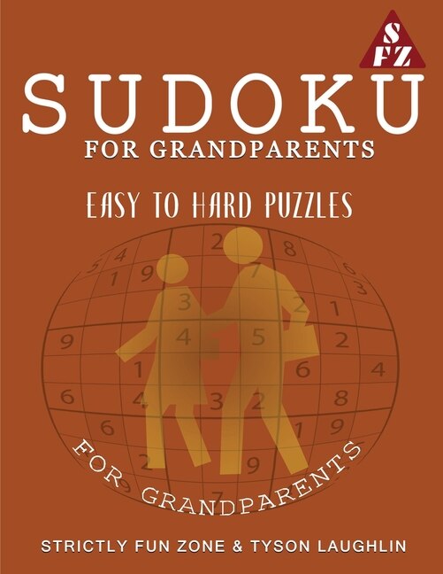 Sudoku For Grandparents: Easy To Hard Sudoku Puzzles For Grandparents
