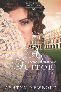 Front cover_An Unwelcome Suitor