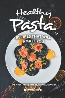 Couverture_Healthy Pasta Recipes that will Amaze You