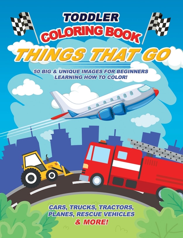 Front cover_Toddler Coloring Book Things That Go