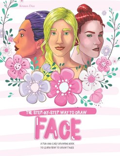 Front cover_The Step-by-Step Way to Draw Face