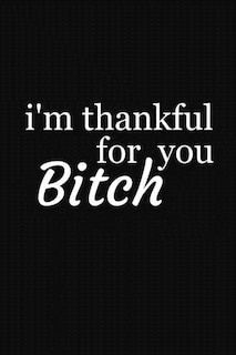 Couverture_I'm Thankful For You Bitch
