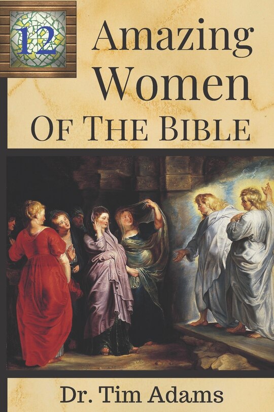 Couverture_12 Amazing Women of the Bible