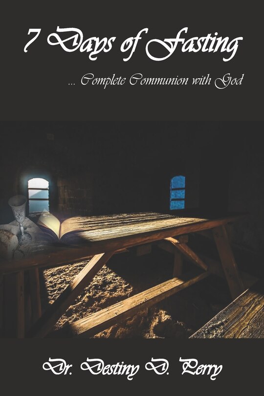 Front cover_7 Days of Fasting... Complete Communion with God