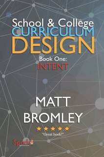 School & College Curriculum Design 1: Intent