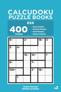 Front cover_Calcudoku Puzzle Books - 400 Easy to Master Puzzles 6x6 (Volume 2)