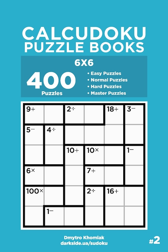 Front cover_Calcudoku Puzzle Books - 400 Easy to Master Puzzles 6x6 (Volume 2)