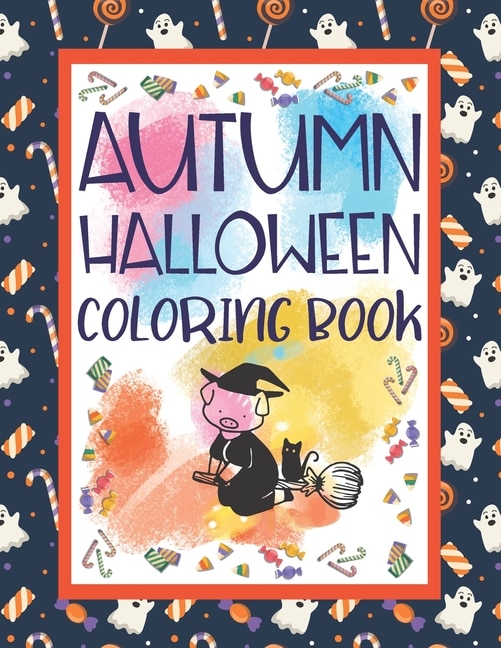 Autumn Halloween Coloring Book: Kids Halloween Fall Book Super Fun & Cute Animals Coloring book Gift for All Ages