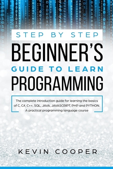 Front cover_Step by Step Beginners' Guide to Learn Programming