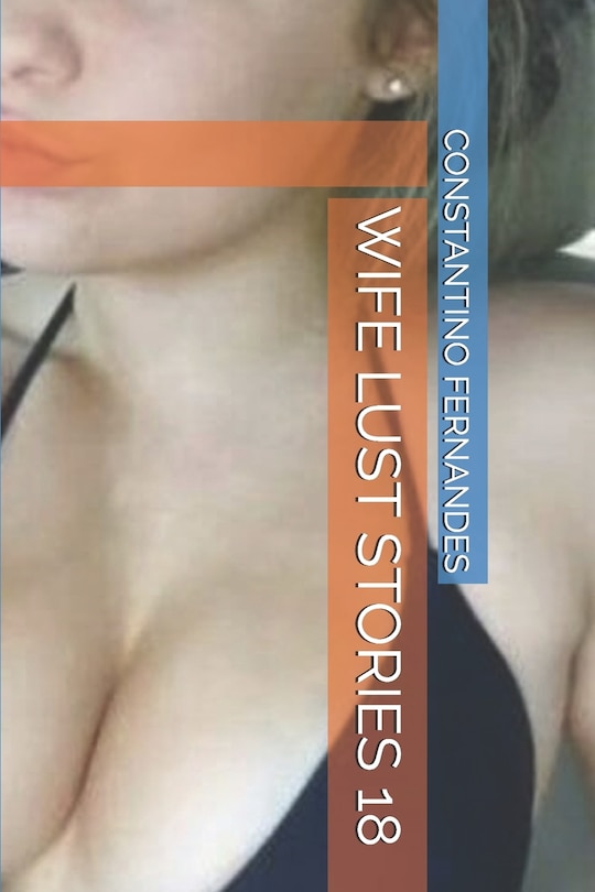 Front cover_Wife Lust Stories 18