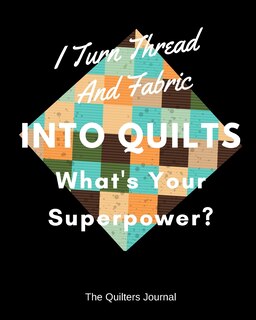 Front cover_I Turn Thread And Fabric Into Quilts What's Your Superpower?