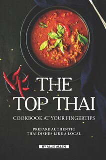 Front cover_The Top Thai Cookbook at Your Fingertips