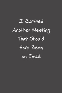 Front cover_I Survived Another Meeting That Should Have Been An Email
