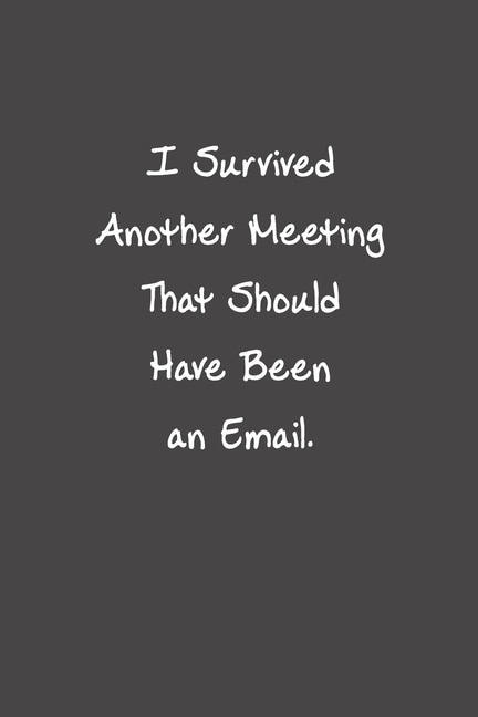 Front cover_I Survived Another Meeting That Should Have Been An Email