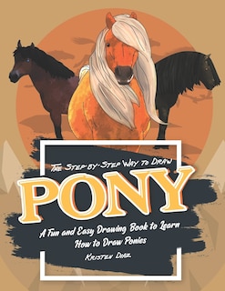 Couverture_The Step-by-Step Way to Draw Pony
