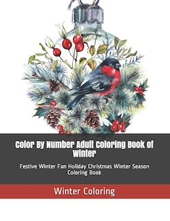 Couverture_Color By Number Adult Coloring Book of Winter