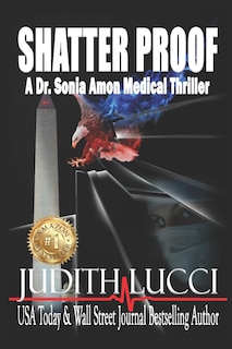 Shatter Proof: A Sonia Amon, MD Medical Thriller